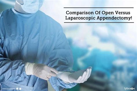 Comparison Of Open Versus Laparoscopic Appendectomy By Dr Puneet