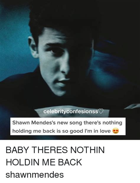 There s nothing holding me back shawn. Shawn Mendes there's nothing holding me. Shawn Mendes there's nothing holding' me back. Shawn Mendes there's nothing holding me текст. There's nothing holding me back текст.