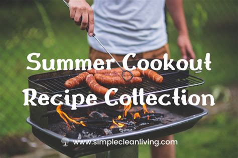 Summer Cookout Recipe Collection Simple Clean Living