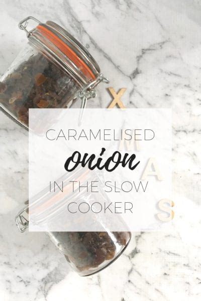 Caramelised Onion In The Slow Cooker Easy Sugar Free And Delicious