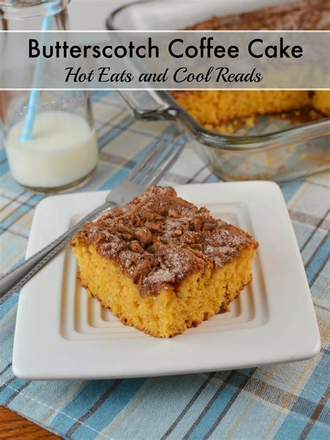 Coffee cake recipe with butterscotch pudding. Hot Eats and Cool Reads: Butterscotch Coffee Cake Recipe