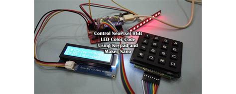 Control Neopixel Rgb Led Color Code Using Keypad And Maker Nano