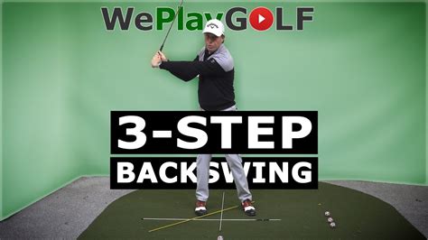 golf instruction 3 step backswing explained improve your golf swing youtube