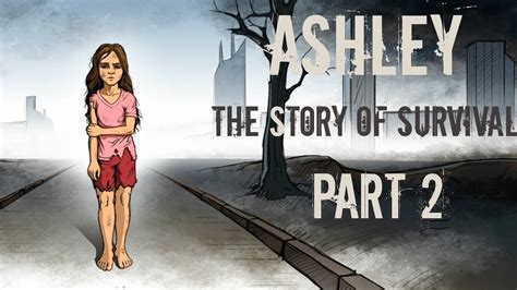 Ashley The Story Of Survival Game Part 2 Youtube