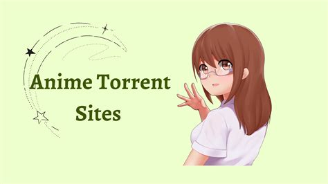Best Anime Torrent Sites In Updated List
