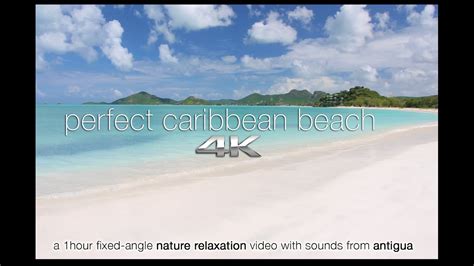 Perfect Caribbean Beach In 4k Antigua 1 Hr Static Screensaver Scene
