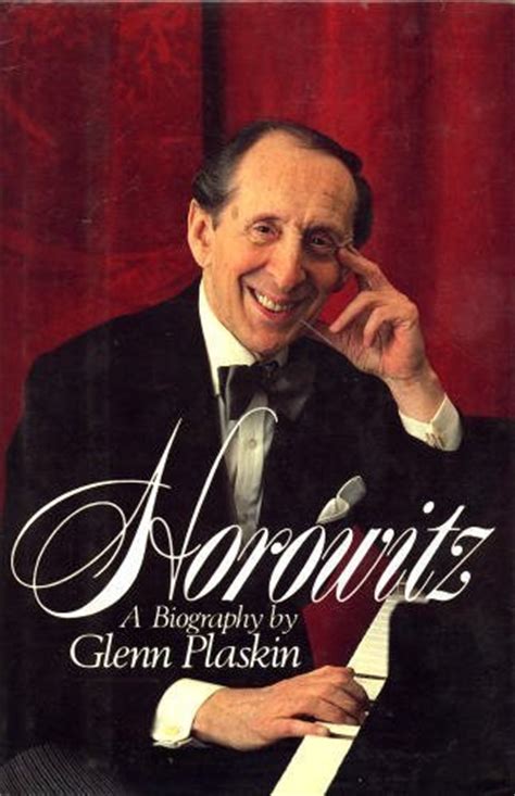 Horowitz A Biography Of Vladimir Horowitz By Glenn Plaskin Hardcover
