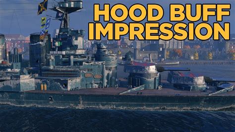 Hood Buff Impressions World Of Warships Youtube