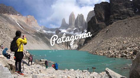 Patagonia A Trip Of A Lifetime Youtube
