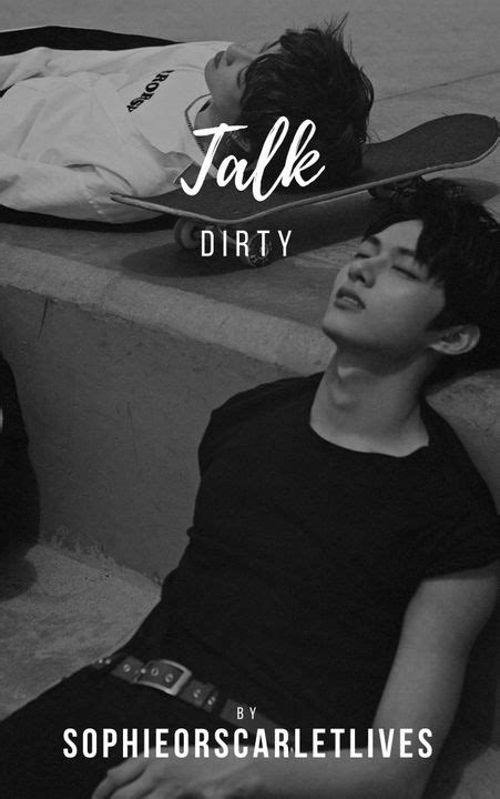 𝐂𝐎𝐕𝐄𝐑𝐒𝐇𝐎𝐏 Talk Dirty Wattpad