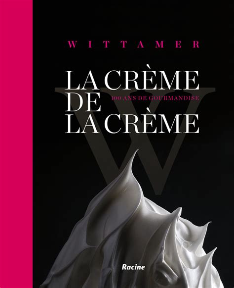 La Crème De La Crème Éditions Racine