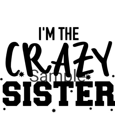 I M The Crazy Sister Svg  Dxf And Png Etsy