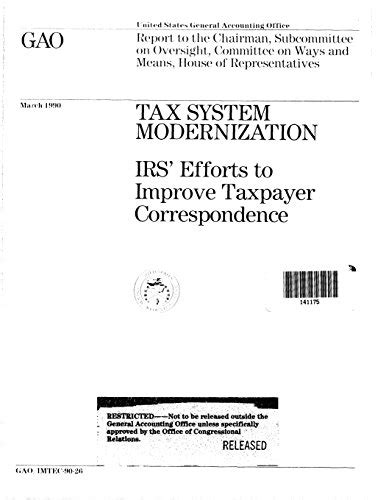 Tax System Modernization Irs Efforts To Improve Taxpayer