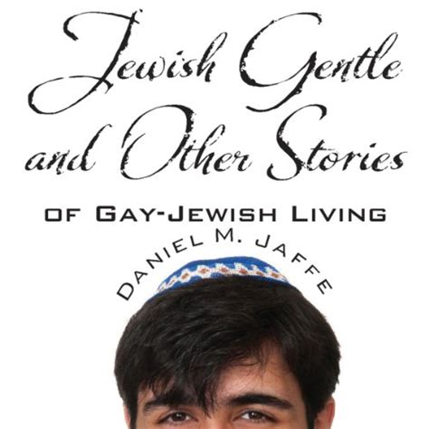 Jewish Gentle And Other Stories Of Gay Jewish Living Audible Audio Edition