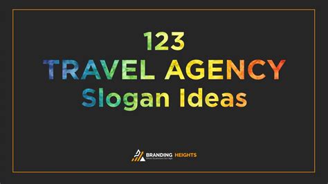 123 Attractive Travel Agency Slogans Ideas For Your Advertisment