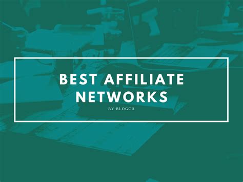 10 Best Affiliate Networks For Bloggers