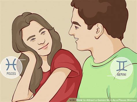 11 Easy Ways To Attract A Gemini Man As A Pisces Woman Wikihow