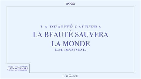 La Beauté Sauvera Le Monde Léo Garcia Youtube
