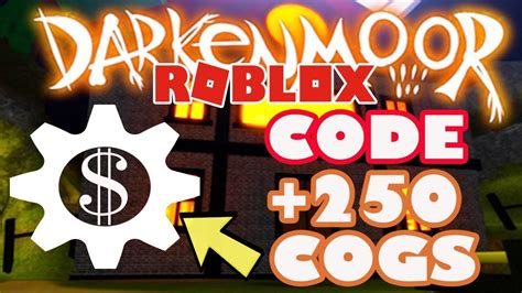 [code] how to get 250 free cogs in darkenmoor roblox youtube