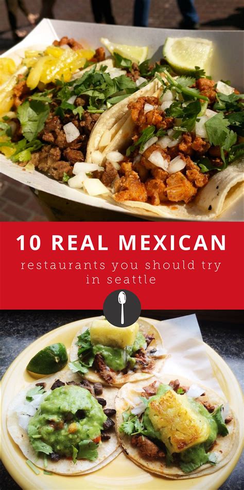 10 Authentic Mexican Restaurants You Should Try In Seattle Mexican Food Recipes Authentic
