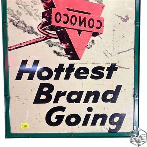 Conoco Hottest Brand Going Double Sided Tin Sign Trucks And Auto Auctions