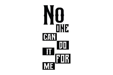 Typography Quote No One Can Do It For Me Graphic By Samanostudio