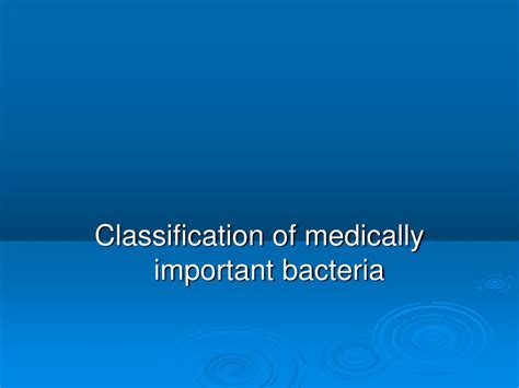 Ppt Classification Of Medically Important Bacteria Powerpoint