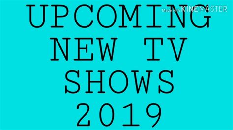 Upcoming New Tv Shows 2019 All Channels List Youtube