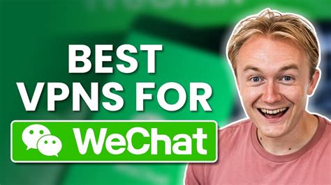 Wechat Unblock Best Vpns For Wechat Working In 2023 Youtube