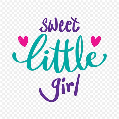 Sweet Lettering Vector Hd Images Sweet Little Girl Lettering Phrase