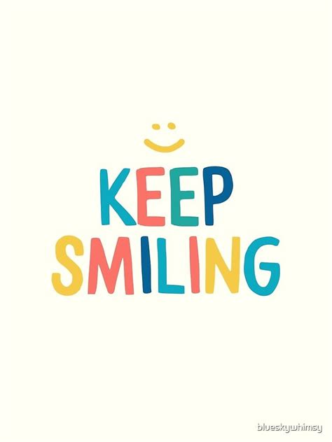 Keep Smiling Colorful Happy Quote Photographic Print By Blueskywhimsy