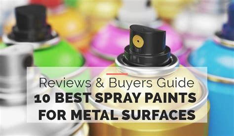 10 Best Spray Paints For Metal Surfaces Buyers Guide 2022