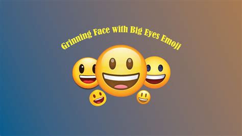 Grinning Face With Big Eyes Emoji Archives Heatfeed
