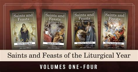 Saints And Feasts Of The Liturgical Year Volumes Onefour — My