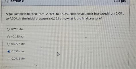 Solved Question 6 1 25 Pts A Gas Sample Is Heated From Chegg Com