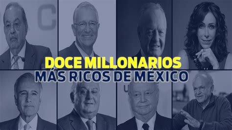 Notigape Conoce La Lista De Los 12 Millonarios Más Ricos De México