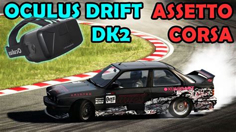 Oculus Rift Dk Assetto Corsa Doing Some Drifting Bmw E M Youtube