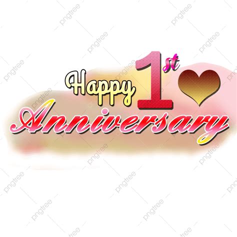 Happy First Anniversary Png Picture Happy First Anniversary Lettering