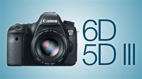 Canon 6d Review And 5d Mark Iii Comparison Youtube