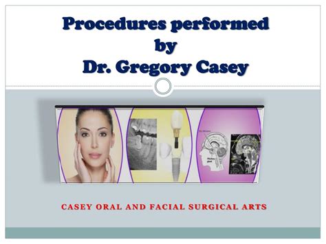 Ppt Procedures Performed By Dr Gregory Casey Powerpoint Presentation