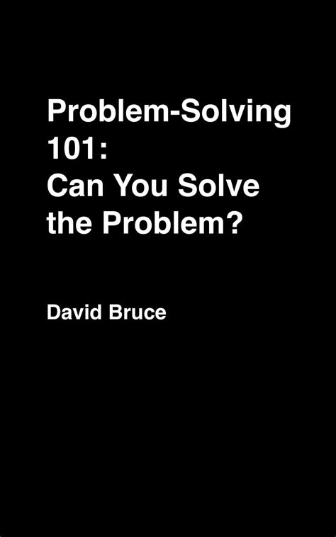 Problem Solving 101 Can You Solve The Problem Ebook By David Bruce