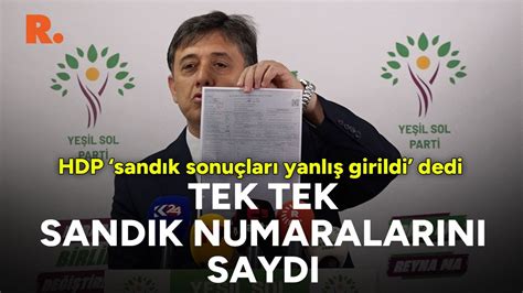HDP YSK temsilcisi Tiryaki sandık sonuçları yanlış girildi dedi tek