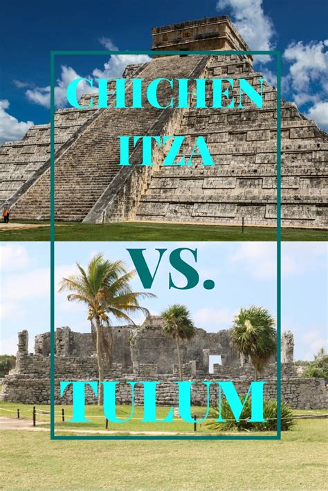 Chichen Itza Vs Tulum — Pure Life Travelin