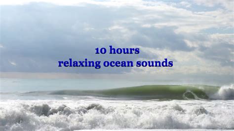10 Hours Of Relaxing Ocean Sounds Soft Calming Ocean Waves Youtube