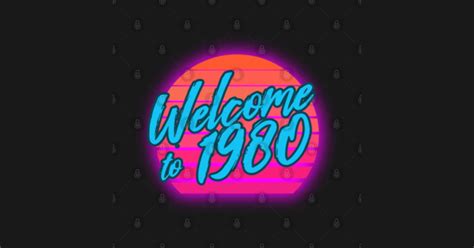 Welcome To 1980 Retro Eighties T For 80s Party 80s T Shirt