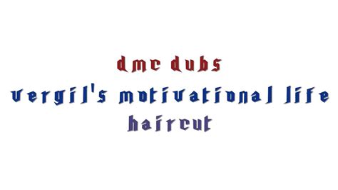 DMC Dubs Vergil S Motivational Life Haircut YouTube
