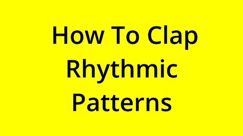Solved How To Clap Rhythmic Patterns Youtube