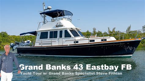 Eastbay 43 Flybridge Grand Banks Walkthrough Yacht Tour W Steve