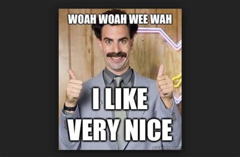 Boratverynicememe 19 Funny Borat Very Nice Meme That Make You Laugh Borat Very Nice Laugh Memes