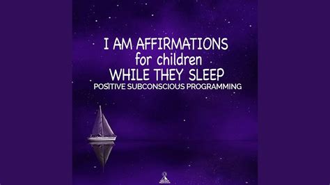 I Am Affirmations For Children While They Sleep Positive Subconscious